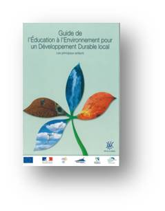 Guide de l’éducation à l’environnement pour le développement durable local